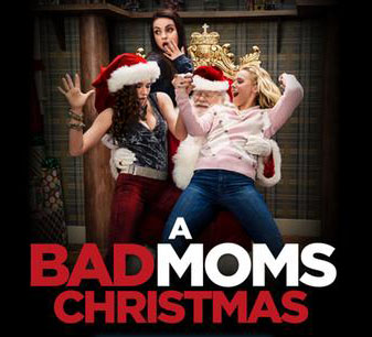 Bad Moms Christmas is hilariously innapropriate